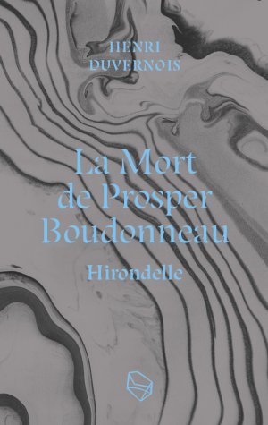 La Mort de Prosper Boudonneau Hirondelle